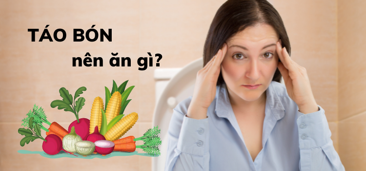  TÁO BÓN nên ăn gì? Top 7+ thực phẩm trị táo bón nhanh khỏi